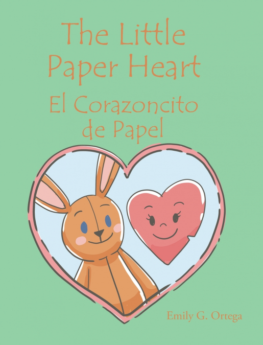 The Little Paper Heart  El Corazoncito de Papel