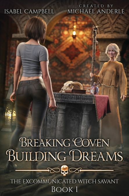 Breaking Covens, Building Dreams