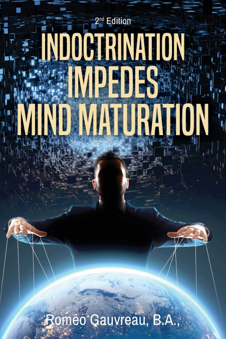 Indoctrination Impedes Mind Maturation