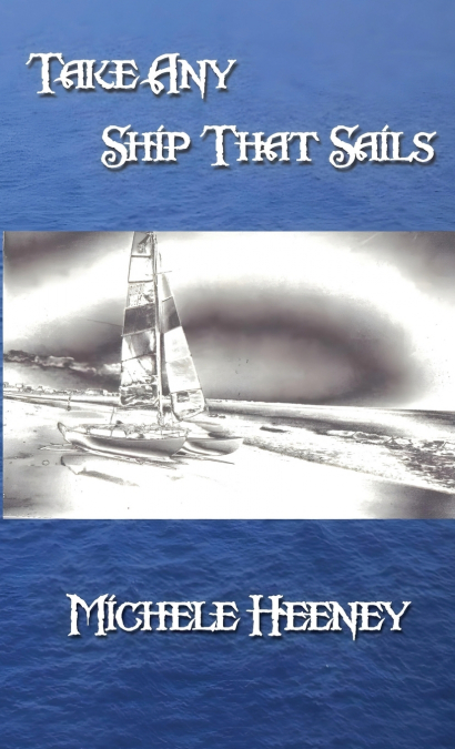Take Any Ship That Sails