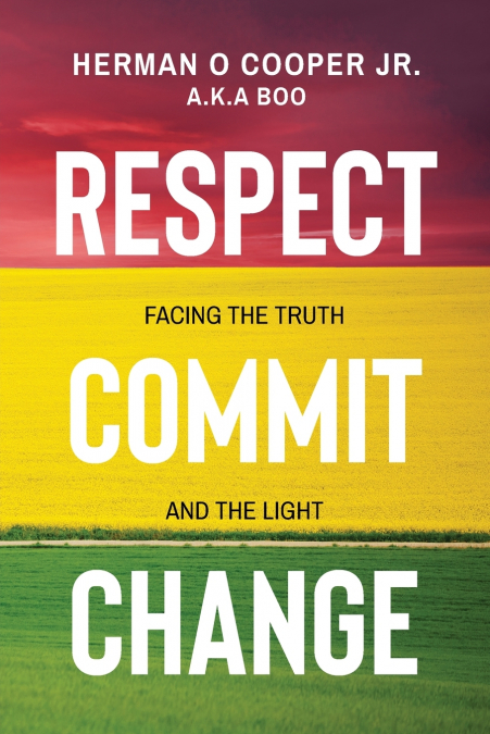 Respect, Commit, Change