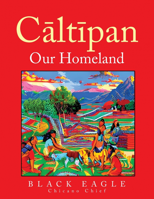Cāltīpan - Our Homeland