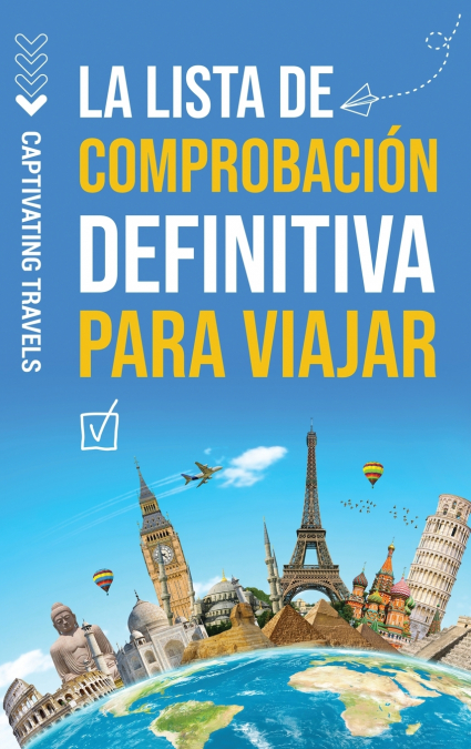 La lista de comprobación definitiva para viajar
