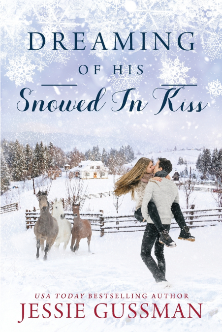 Dreaming of His Snowed In Kiss