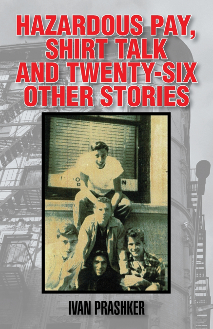 Hazardous Pay, Shirt Talk and Twenty-Four Other Stories