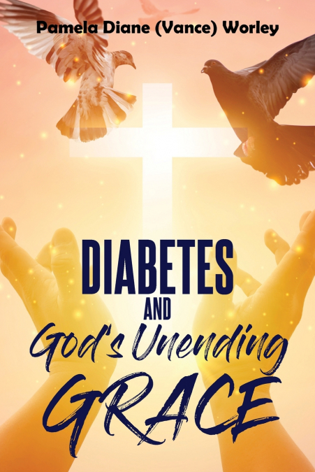 Diabetes and God’s Unending Grace