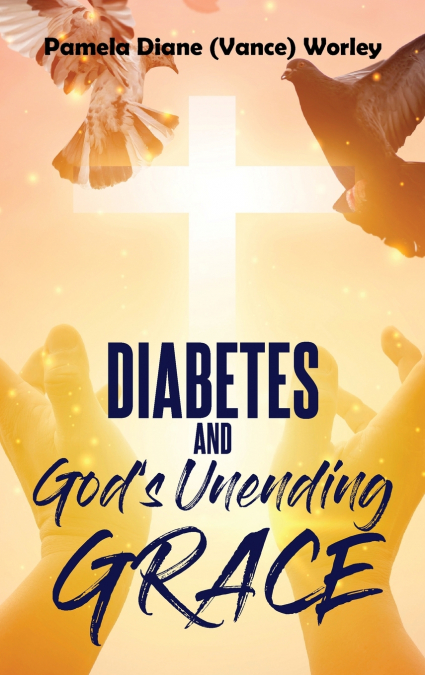 Diabetes and God’s Unending Grace
