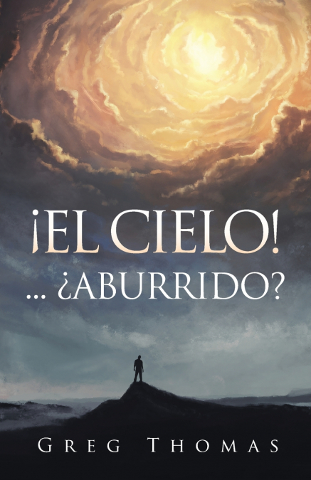 ¡EL CIELO!... ¿ABURRIDO?