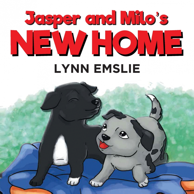 Jasper and Milo’s New Home