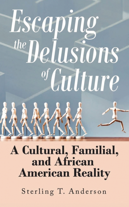 Escaping the Delusions of Culture