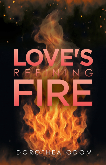 Love’s Refining Fire