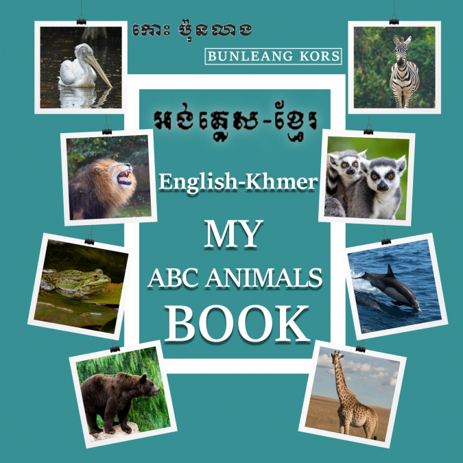 My ABC Animals Book English- Khmer