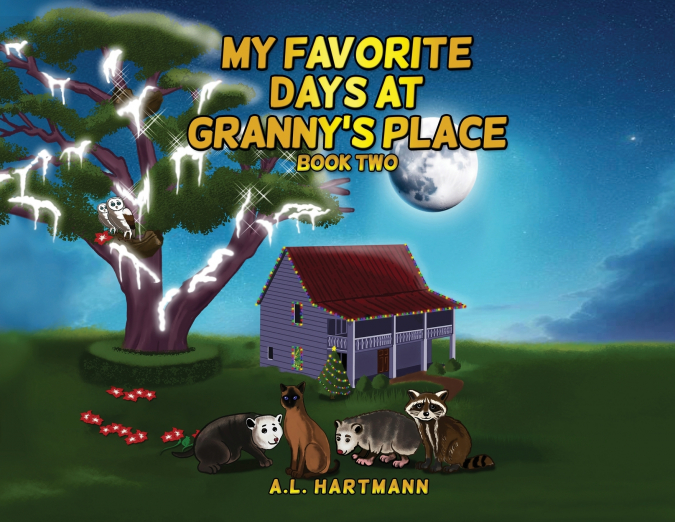 My Favorite Days at Granny’s Place