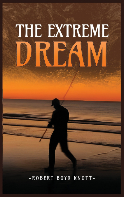 The Extreme Dream