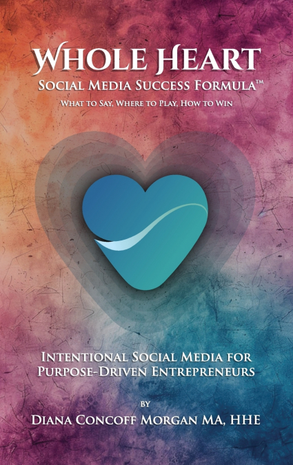 Whole Heart Social Media Success Formula™