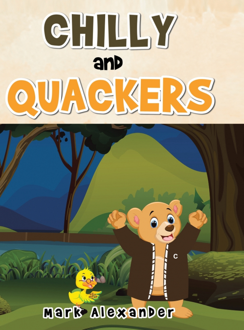 CHILLY and QUACKERS