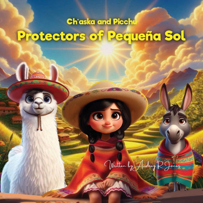 Ch’aska and Picchu Protectors of Pequeña Sol