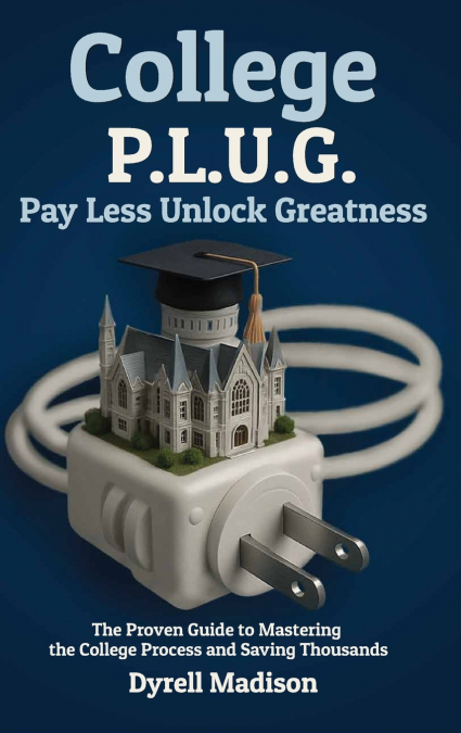 COLLEGE P.L.U.G. PAY LESS, UNLOCK GREATNESS
