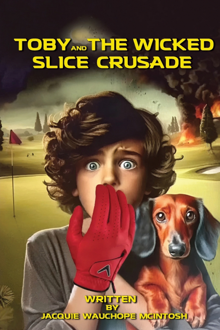 Toby and the Wicked Slice Crusade