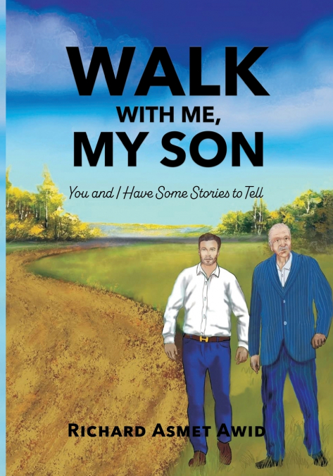 Walk With Me, My Son