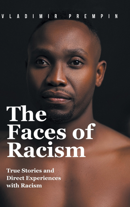 The Faces of Racism