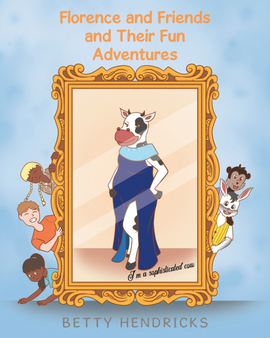 Florence and Friends and Their Fun Adventures