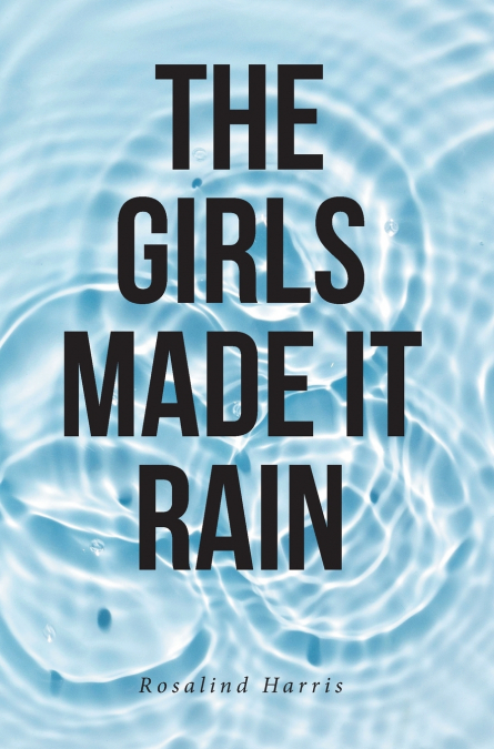 The Girls Made It Rain