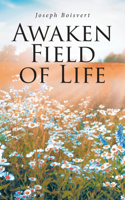 Awaken Field of Life