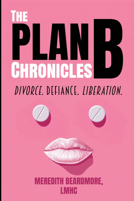 The Plan B Chronicles