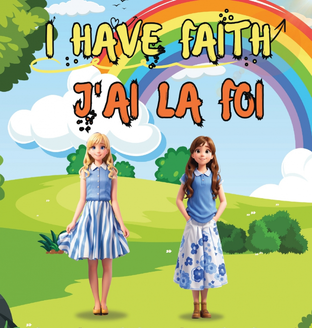 I HAVE FAITH - J’AI LA FOI