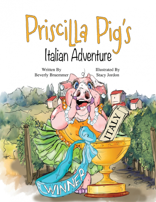 Priscilla Pig’s Italian Adventure