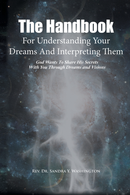 The Handbook For Understanding Your Dreams And Interpreting Them