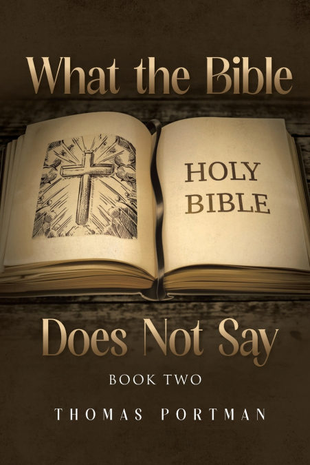 What the Bible Does Not Say