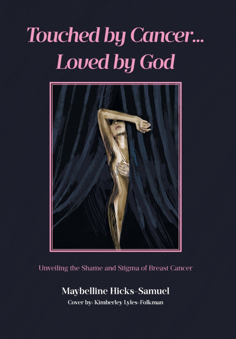 Touched by Cancer... Loved by God