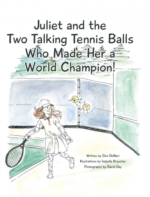 Juliet and the Two Talking Tennis Balls Who Made Her a World Champion!