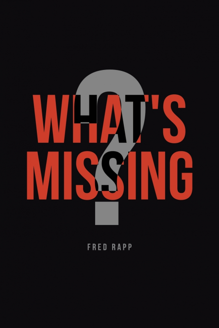 What’s Missing?