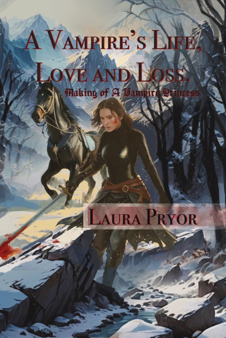 A Vampire’s Life, Love and Loss