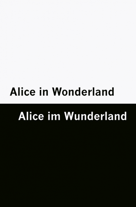 Alice in Wonderland / Alice im Wunderland [Bilingual Edition] - English & German