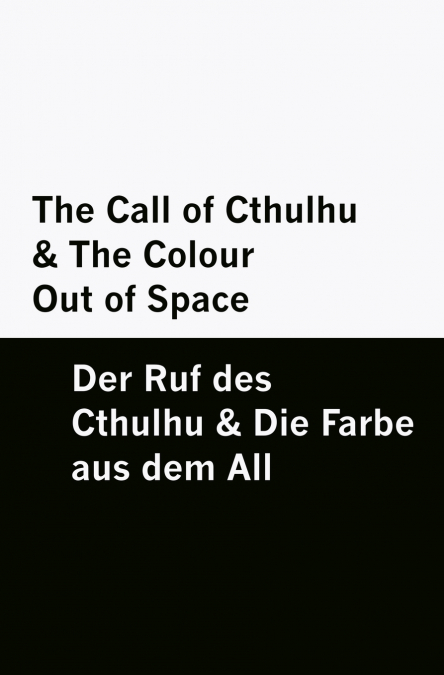 The Call of Cthulhu & The Colour Out of Space / Der Ruf des Cthulhu & Die Farbe aus dem All [Bilingual Edition] - English & German