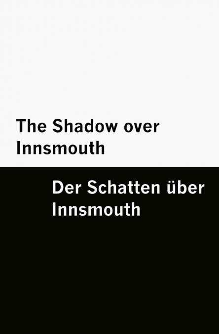 The Shadow over Innsmouth / Der Schatten über Innsmouth [Bilingual Edition] - English & German