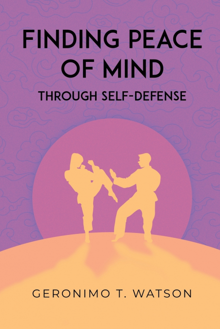 Finding Peace of Mind Through Self-Defense