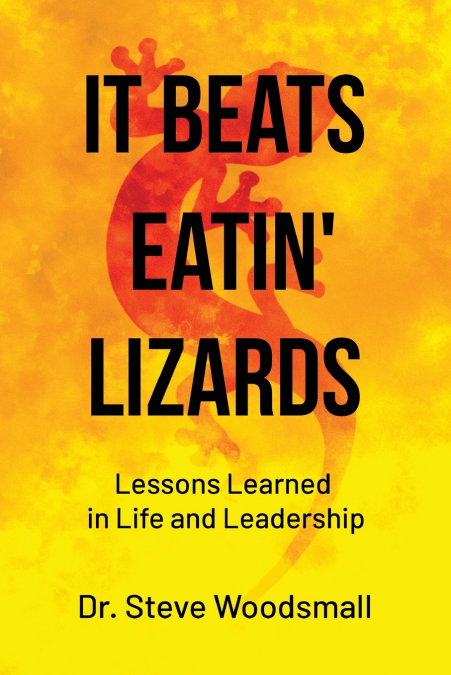 It Beats Eatin’ Lizards