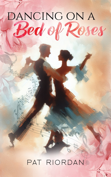 Dancing on a Bed of Roses