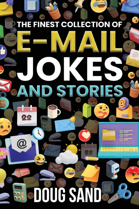 The Finest Collection of E-Mail Jokes and Stories