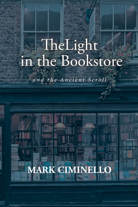 The Light in the Bookstore and the Ancient Scroll