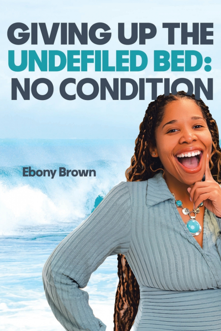 Giving Up the Undefiled Bed