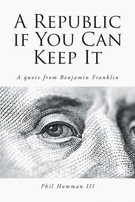 A Republic if You Can Keep It