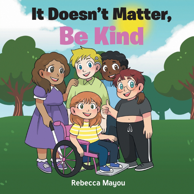 It Doesn’t Matter, Be Kind