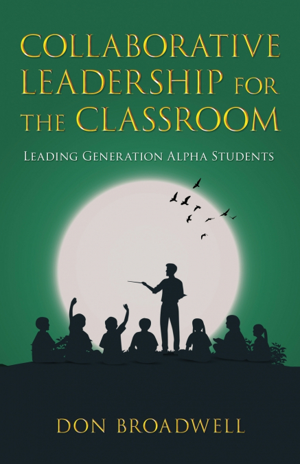 Collaborative Leadership for the Classroom