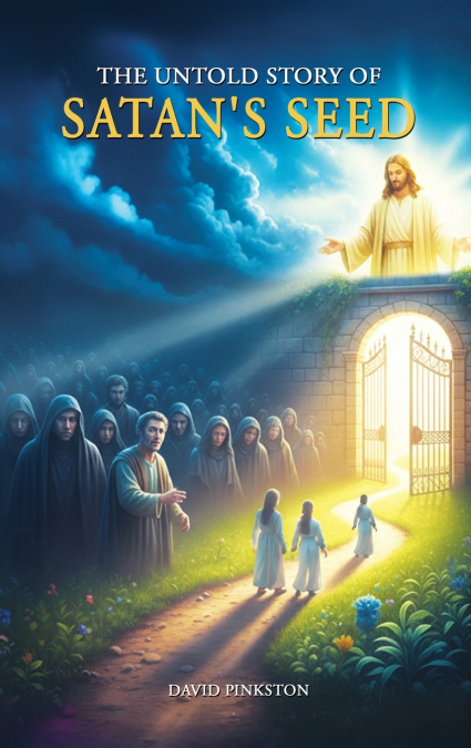 The Untold Story of Satan’s Seed